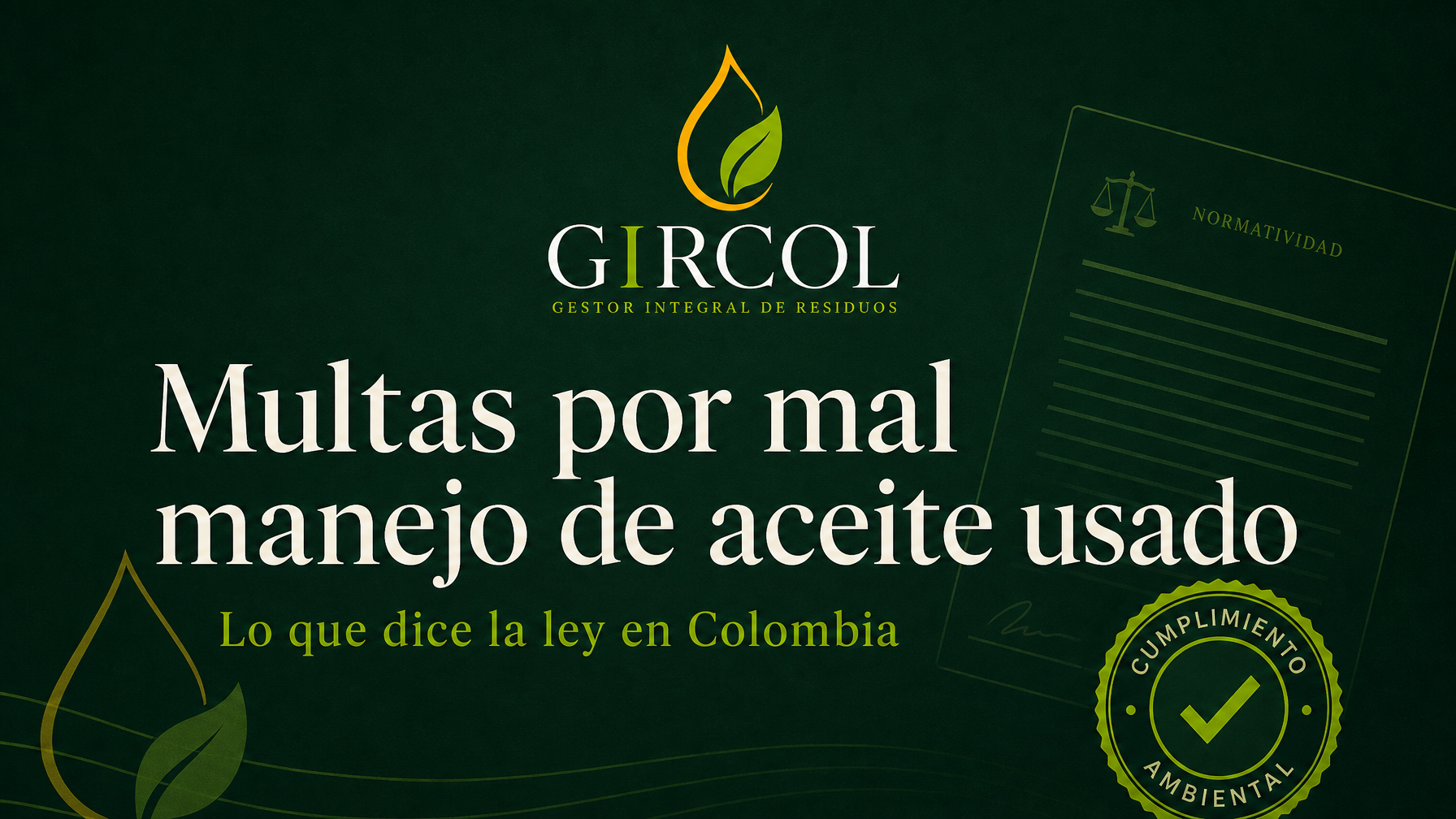 Multas por mal manejo de aceite usado: lo que dice la ley en Colombia — GIRCOL SAS